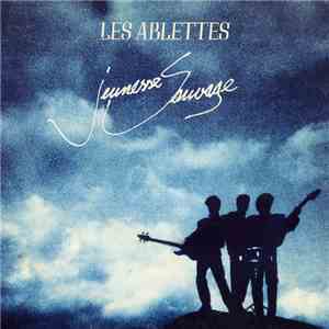 Les Ablettes - Jeunesse Sauvage download flac