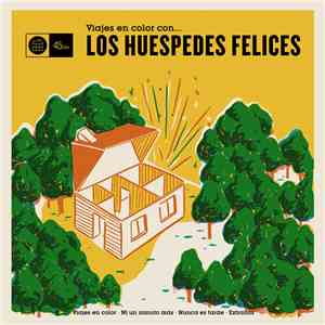 Los Huespedes Felices - Viajes En Color download flac