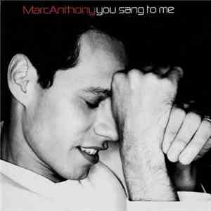 Marc Anthony - You Sang To Me download flac