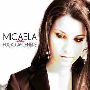 Micaela  - Fuoco E Cenere download flac