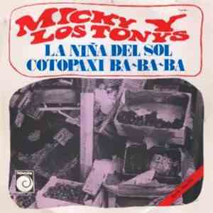 Micky Y Los Tonys - La Niña Del Sol / Coto Paxi Ba Ba download flac
