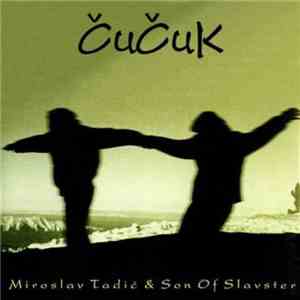 Miroslav Tadić & Son Of Slavster - Čučuk download flac