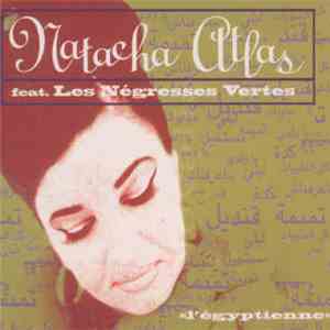 Natacha Atlas Feat. Les Négresses Vertes - L'Égyptienne download flac