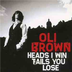 Oli Brown - Heads I Win Tails You Lose download flac