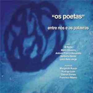Os Poetas - Entre Nós E As Palavras download flac
