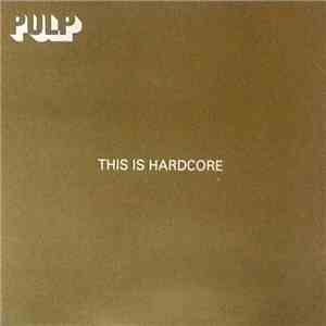 Pulp - This Is Hardcore download flac