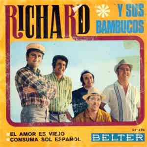 Richard Y Sus Bambucos - El Amor Es Viejo / Consuma Sol Español download flac