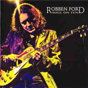 Robben Ford - Soul On Ten download flac