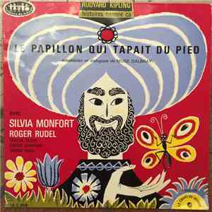 Rudyard Kipling Avec Silvia Monfort, Roger Rudel, Tristan Severe, Linette Lemercier, Simone Matil - Le Papillon Qui Tapait Du Pied download flac