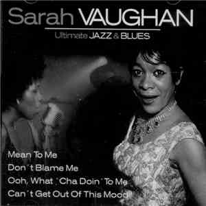 Sarah Vaughan - Ultimate Jazz & Blues download flac