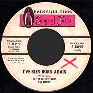Sego Brothers And Naomi - I've Been Born Again / Just A Rose Will Do download flac