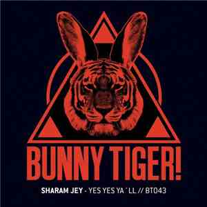 Sharam Jey - Yes Yes Ya'll download flac