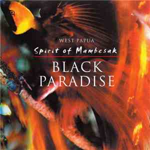 Spirit Of Mambesak - Black Paradise download flac