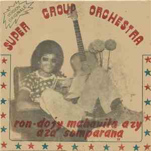 Super Group Orchestra - Ron-Dojy Mahavita Azy download flac