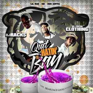 The Bearfaced Gang - Quit Hatin' On The Bay FLAC album