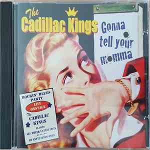 The Cadillac Kings - Gonna Tell Your Momma download flac
