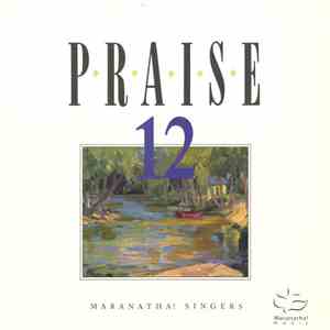 The Maranatha! Singers - Praise 12 download flac