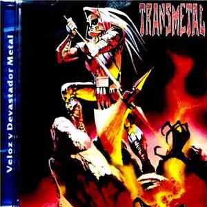 Transmetal - Veloz Y Devestador Metal download flac
