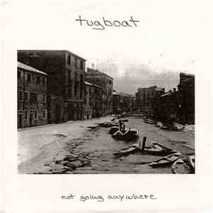 Tugboat - Not Going Anywhere download flac