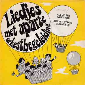 Unknown Artist - Als Je Een Raket Had / Als Het Straks Vakantie Is download flac
