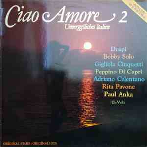 Various - Ciao Amore 2 (Unvergeßliches Italien) download flac