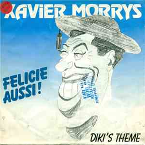 Xavier Morrys - Félicie Aussi! download flac