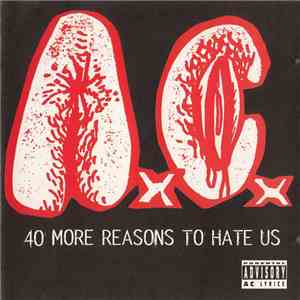 A.C. - 40 More Reasons To Hate Us download flac