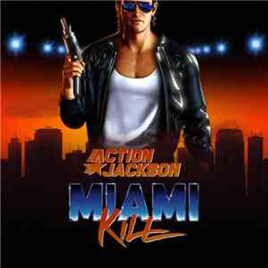 Action Jackson  - Miami Kill download flac