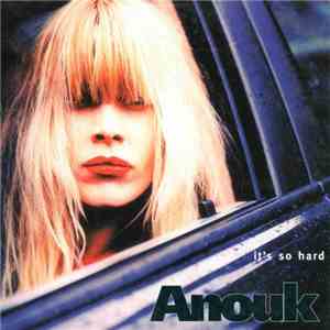 Anouk - It's So Hard download flac