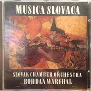 Bohdan Warchal, Slovak Chamber Orchestra - Musica Slovaca download flac