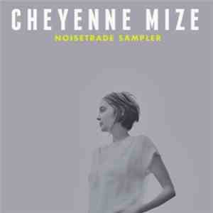 Cheyenne Mize - NoiseTrade Sampler download flac