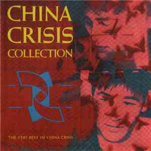 China Crisis - Collection (The Very Best Of China Crisis) download flac