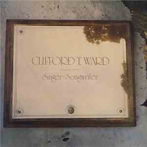 Clifford T. Ward - Singer ∙ Songwriter FLAC album