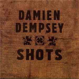 Damien Dempsey - Shots download flac