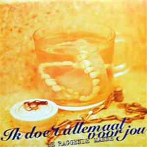De Raggende Manne - Ik Doe 't Allemaal Voor Jou download flac