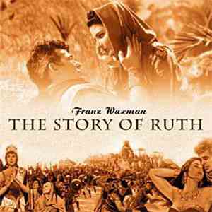 Franz Waxman - The Story Of Ruth download flac