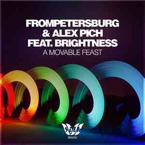 FromPetersburg & Alex Pich Feat. BrightnesS  - A Movable Feast download flac