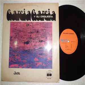 Garcia Garcia y Su Orquesta - Garcia Garcia y Su Orquesta download flac