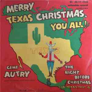 Gene Autry With The Cass County Boys And Carl Cotner's Orchestra - Merry Texas Christmas, You All! download flac