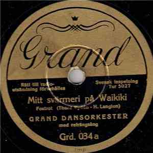 Grand Dansorkester - Mitt Svärmeri På Waikiki / Rosen Från Hawaii download flac