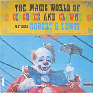 Hank Sylvern Featuring Robert Q. Lewis - The Magic World Of Circuses And Clowns download flac
