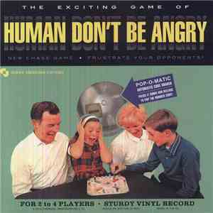 Human Don't Be Angry - Human Don't Be Angry download flac