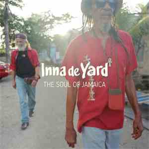Inna De Yard - The Soul Of Jamaica download flac