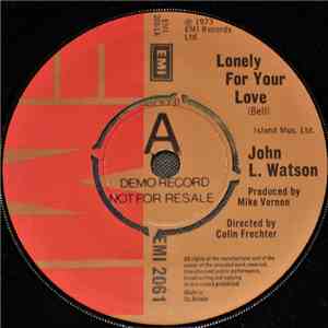 John L. Watson - Lonely For Your Love download flac