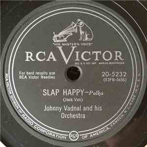 Johnny Vadnal And His Orchestra - Slap Happy / Bye Bye My Baby download flac