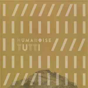 Korhan Erel, Elena Margarita Kakaliagou, Jonas Kocher, Hannah Marshall, Dirk Marwedel, Theo Nabicht, Ulrich Phillipp, Ernesto Rodrigues, Wolfgang Schliemann, Nicolas Souchal - HumaNoise Tutti download flac