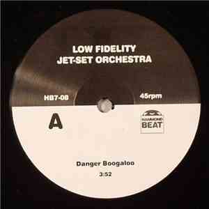 Low Fidelity Jet-Set Orchestra - Danger Boogaloo/ Wasabi Sauce download flac