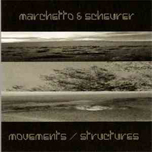 Marchetto & Scheurer - Movements & Structures download flac
