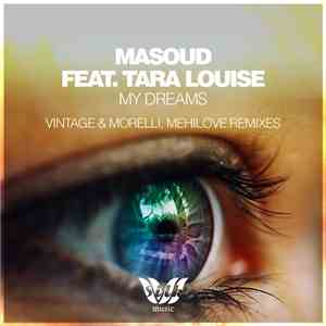 Masoud Feat. Tara Louise - My Dreams (Vintage & Morelli, meHiLove Remixes) download flac