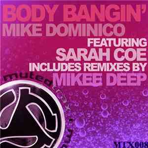 Mike Dominico Featuring Sarah Coe - Body Bangin' download flac